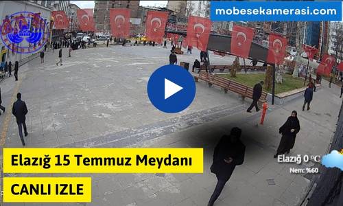 Elazığ 15 Temmuz Meydanı Canlı Kamera izle