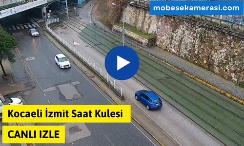 Kocaeli İzmit Saat Kulesi Canlı Mobese izle