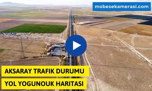 Aksaray Gülağaç Trafik Durumu Yol Yoğunluk Haritası